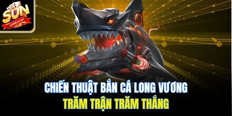 Bắn Cá Long Vương Tại Sun88 - Thế Giới Đại Dương Triệu Xu
