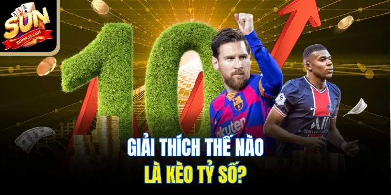 Kèo Tỷ Số Và Những Thông Tin Bổ Ích Cho Người Chơi Dễ Hiểu