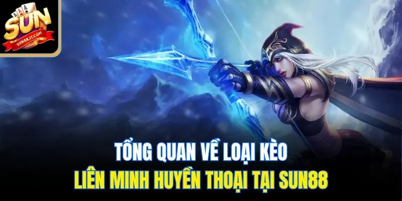 Bùng Nổ Với Kèo Liên Minh Huyền Thoại Sôi Động Và Hấp Dẫn