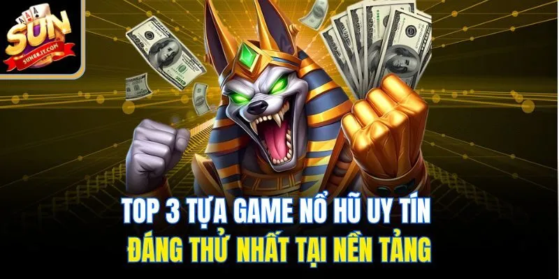Top Game Nổ Hũ Uy Tín Đáng Chơi Nhất Tại Sun88 Hiện Nay