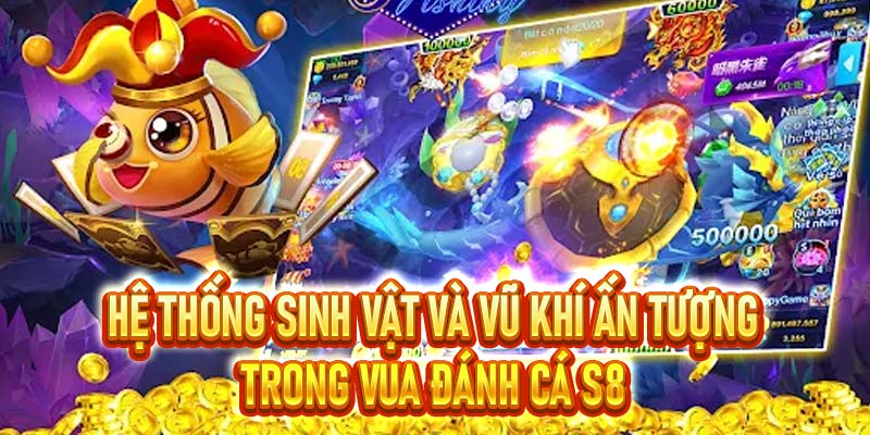 Vua Đánh Cá S8 – Chơi Game giải Trí Kiếm Thưởng Khủng