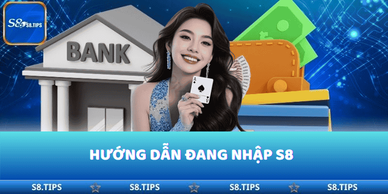 Đăng Nhập S8 Tham Gia Ngay Vào Trò Chơi Hấp Dẫn